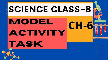 BANGLAR SHIKSHA CLASS 8 SCIENCE CH 6 MODEL ACTIVITY TASK