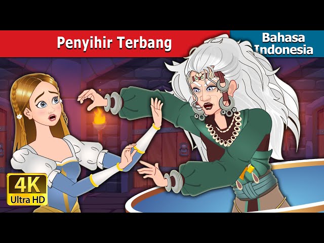 Penyihir Terbang | The Flying Witch in Indonesian | @IndonesianFairyTales class=