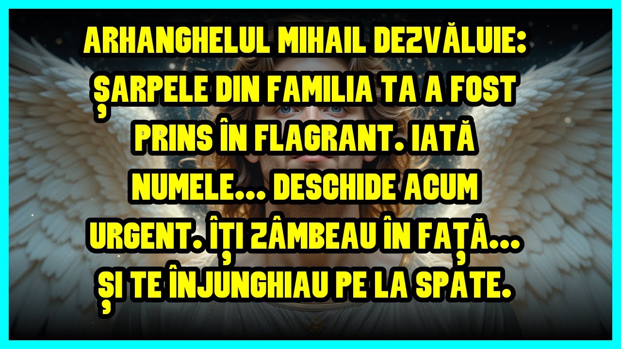 🔴 ARHANGHELUL MIHAIL DEZVĂLUIE: ȘARPELE DIN FAMILIA TA A FOST PRINS ÎN FLAGRANT. IATĂ NUMELE...
