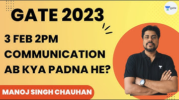 GATE 2023 | 3rd Feb 2 PM | Communication ab kya padna he? Manoj Singh Chauhan