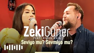 Zeki Güner ft. Nihan Akın -   Seviyo mu? Sevmiyo mu? (Akustik) Resimi