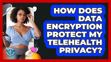 How Does Data Encryption Protect My Telehealth Privacy? - Gen Z Telehealth Guide