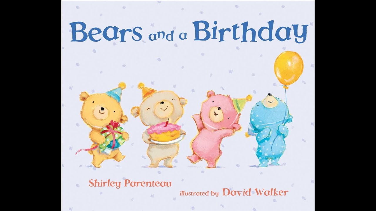 Bears and a Birthday by Shirley Parenteau | Read Aloud Bedtime Animated Stories for Kids