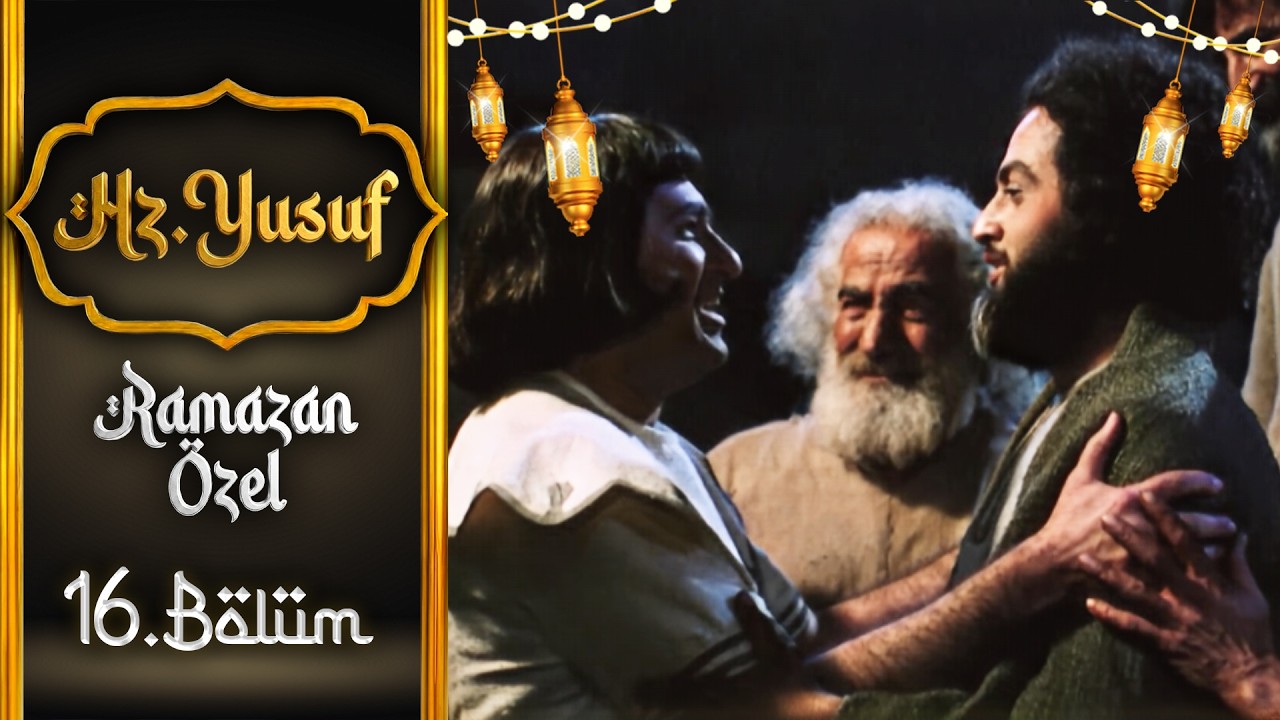 Hz. Yusuf 16. Bölüm | Ramazan Özel