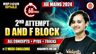 D And F Block Elements | JEE Mains 2nd Attempt | All Concepts And PYQs | Nabamita Ma'am screenshot 5