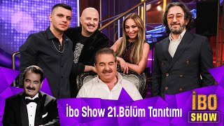 İbo Show 21. Bölüm Tanıtım