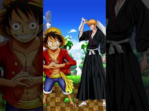 Luffy Vs Ichigo All Forms Bleach Onepiece