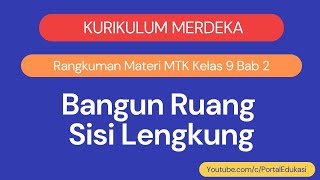 Kurikulum Merdeka Matematika Kelas 9 Bab 2 Bangun Ruang Sisi Lengkung