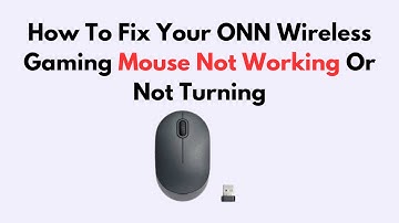 How To Fix Your ONN Wireless Gaming Mouse Not Working Or Not Turning