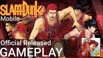 SLAM DUNK MOBILE [Official Gameplay] 3v3  Multiplayer Android/IOS Global Release