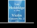 Capture de la vidéo Lee Holdridge (B. 1944) : Violin Concerto No. 2 (1978) **Must Hear**