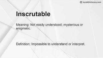 Inscrutable Meaning