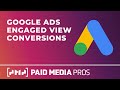 Google Ads Engaged-View Conversions