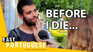 What do You Want to Do Before You Die? | Easy Portuguese 97