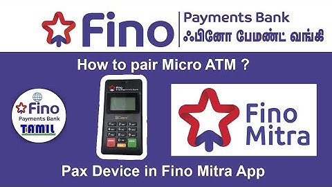 ஃபினோ பேமெண்ட்ஸ் வங்கி | How to pair Micro ATM | Pax Device in Fino Mitra App | Pax Device | tamil