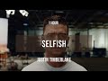 [1 hour] Justin Timberlake - Selfish | Lyrics