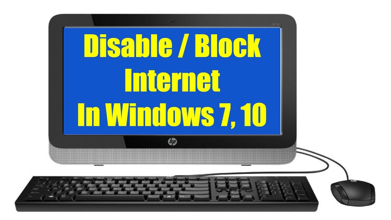 how-to-block-internet-access-in-windows-7-10-how-to-disconnect