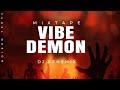 Mixtape vibe demon 2k24   dj renemix