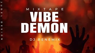 Mixtape Vibe Demon 2k24  - DJ RENEMIX