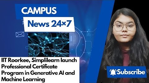IIT Roorkee, Simplilearn launch Professional Certificate Program in Generative AI and Machine