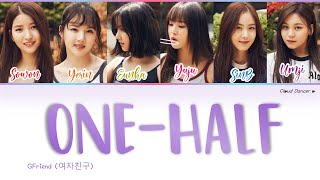 (Sub Indo) ONE-HALF (이분의 일 1/2) - GFRIEND (여자친구) Lirik Terjemahan [Han|Rom|Ind]