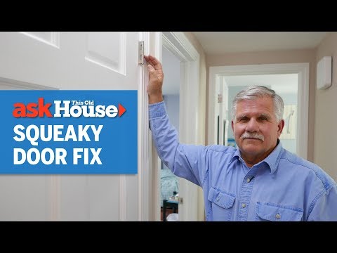 How to Quiet a Squeaky Door | Ask This Old House