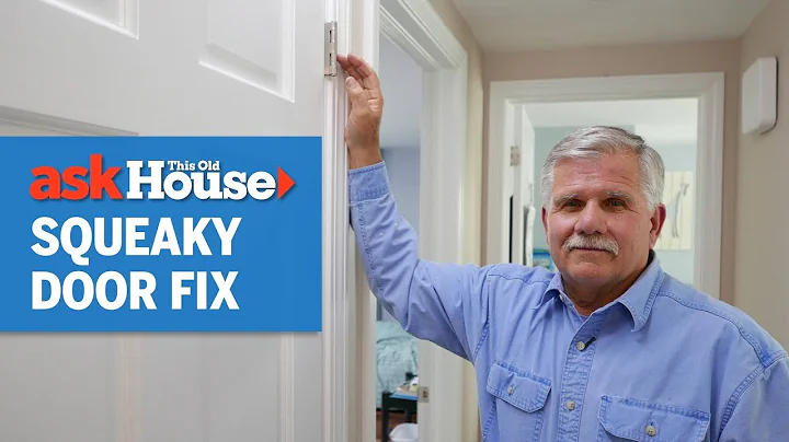 How to Quiet a Squeaky Door | Ask This Old House - DayDayNews