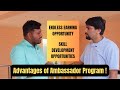 Advantages of the ambassador program endless earning opportunity  skill development opportunities