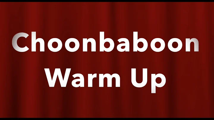 Choonbaboon Fun Singing Warm Up!