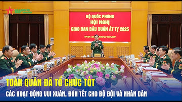 Toàn quân đã tổ chức tốt các hoạt động vui xuân, đón Tết cho bộ đội và nhân dân