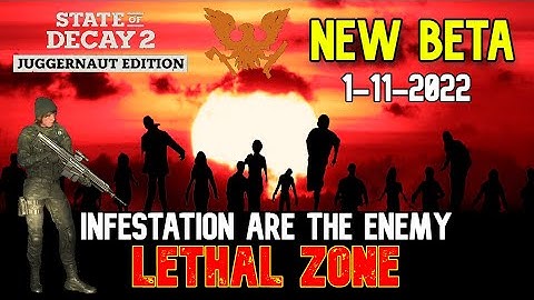 State a Decay 2 - Lethal Zone NEW BETA is Out | INFESTATION ARE THE ENEMY! Part 1