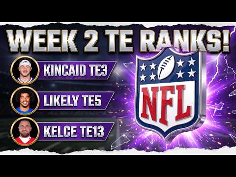 Video: Week 2 Fantasy Football Tight End Rankings and Tiers: Dalton Kincaid No Matter What