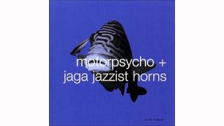 Motorpsycho + Jaga Jazzist Horns - Pills, Powders and Passion Plays - In The Fishtank 10