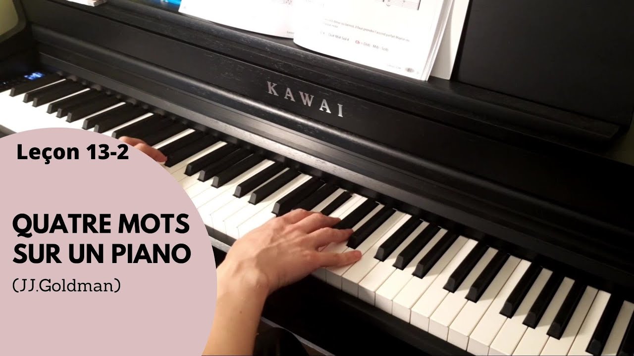 Quatre Mots Sur Un Piano Jean Jacques Goldman Mois De Piano Youtube