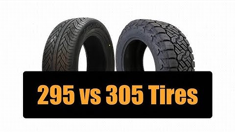 295 vs 305 Tires