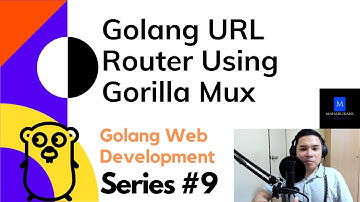 Golang URL Router Using Gorilla Mux - Golang Web Development