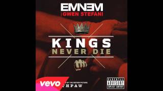 Kings Never Die Eminem ft Gwen Stefani