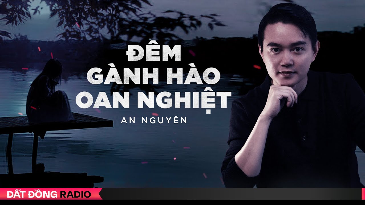 Nghe truyện ma : ĐÊM GÀNH HÀO OAN NGHIỆT - Chuyện ma miền Tây Nguyễn Huy diễn đọc