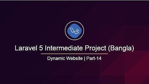 Laravel Intermediate Project in Bangla Part-14 | Homepage pagination and category wise post page