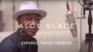 Aloe Blacc - I Do (Español) Piano Version