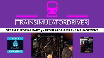 TSW2 Steam Tutorial Part 3 - Regulator and Brake Management