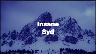 Syd - Insane (Lyric Video)