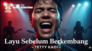 Lagu Penuh Kenangan LAYU SEBELUM BERKEMBANG - Tetty Kadi | Cover Retro CyberJam Rock Version