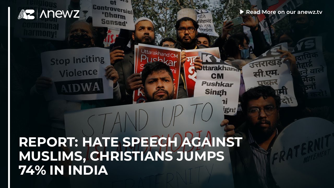 Report: Hate speech against Muslims, Christians jumps 74% in India ...