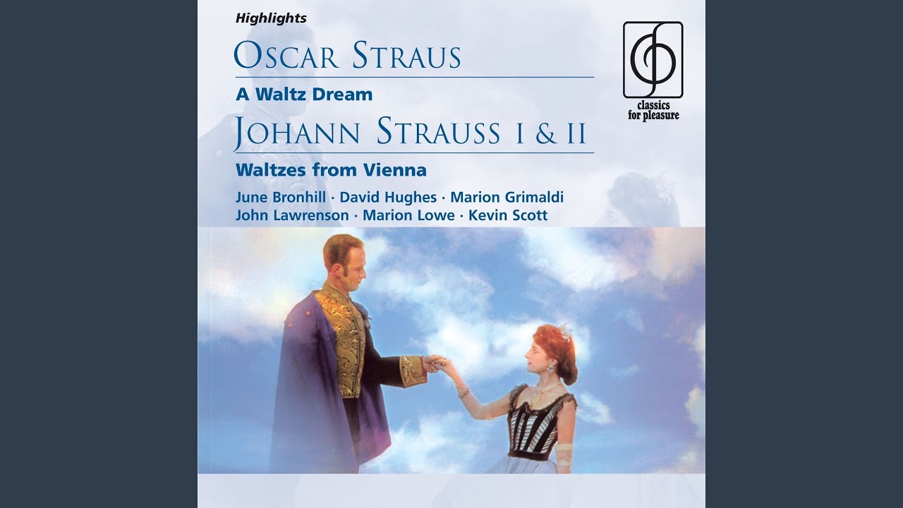A Waltz Dream (highlights) (Operetta in three acts · German book & lyrics by Felix Dörmann &...
