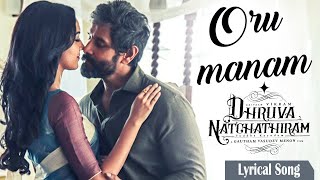Dhruva Natchathiram - Oru Manam Lyrics Video | Chiyaan Vikram | Harris Jayaraj | GVM