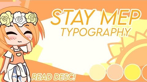 Stay || Typography MEP || Gacha FINISHED || 100 Subs Special || Backups Available