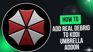 HOW TO CONNECT YOUR REAL DEBRID ACCOUNT TO KODI UMBRELLA