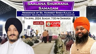 Special LIVE ! Saalana Shukrana Samagam from Residence of Sd. Harmeet Singh Kalka Ji President DSGMC