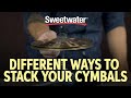 Different Ways to Stack Your Cymbals